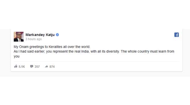 ‘ഇന്ത്യ മുഴുവന്‍ മലയാളികളെ കണ്ടുപഠിക്കണം’;മലയാളികള്‍ക്ക് ഓണാശംസകളുമായി കട്ജു