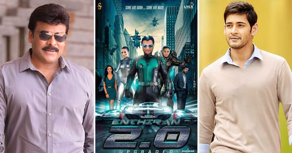 യന്തിരന്‍ 2.0യില്‍ വന്‍ താരനിര; രജനിക്കൊപ്പം ചിരഞ്ജീവിയും, മഹേഷ് ബാബുവും