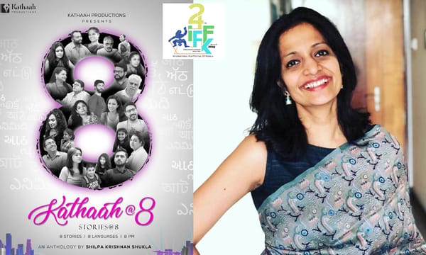 Shilpa Krishnan Shukla's Kathaah@8 to be screened at 24th edition of IFFK
