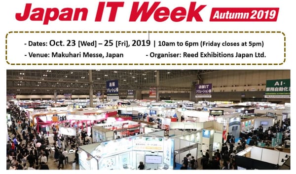 Japan IT Week Autumn - EXPANDING THE SHOW SIZE FOR 10 YEARS