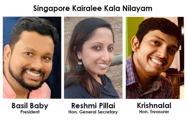 സിംഗപ്പൂര്‍ കൈരളീ കലാ നിലയത്തിന് പുതു നേതൃത്വം: ബേസില്‍ പ്രസിഡന്‍റ്